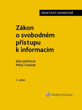 Zákon o svobodném přístupu k informacím - Miloš Tuháček, Jitka Jelínková