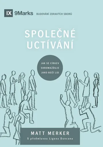 Společné uctívání - Matt Merker