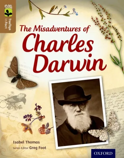 Oxford Reading Tree TreeTops inFact: Level 18: The Misadventures of Charles Darwin - Isabel Thomas