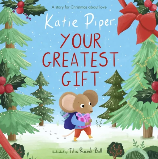 Your Greatest Gift - Katie Piper