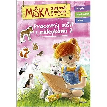 Miška a jej malí pacienti Pracovný zošit s nálepkami 2 (858-80-02-57034-6)