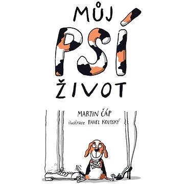 Můj psí život (978-80-247-5748-3)