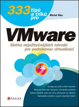 333 tipů a triků pro VMware - Michal Šika