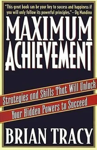 Maximum Achievement - Brian Tracy