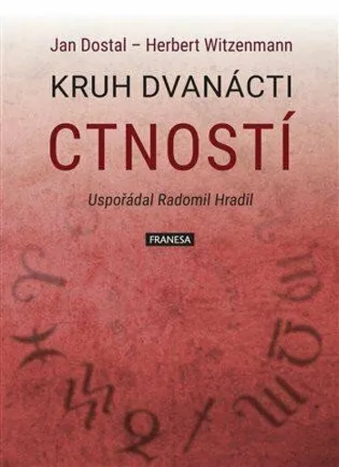 Kruh dvanácti ctností - Jan Dostál, Herbert Witzenmann