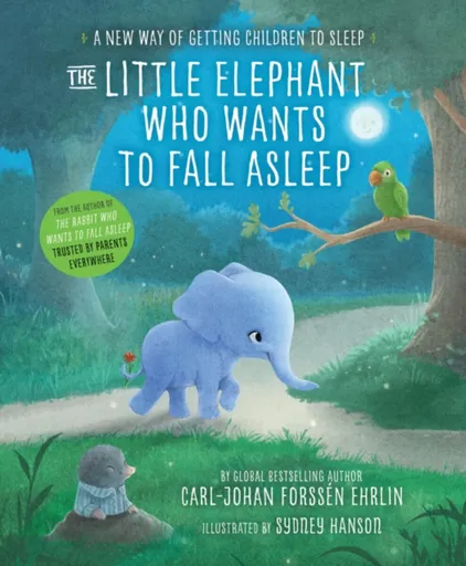 The Little Elephant Who Wants to Fall Asleep - Carl-Johan Forssén Ehrlin