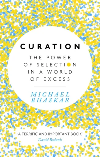 Curation - Michael Bhaskar