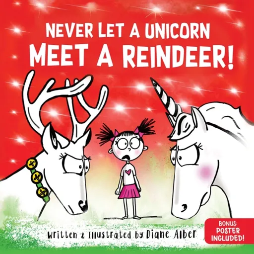 Never Let a Unicorn Meet a Reindeer - Diane Alber