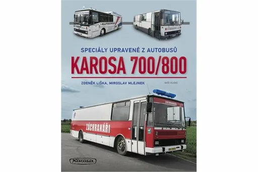 Karosa 700/800 - Zdeněk Liška, Miroslav  Mlejnek