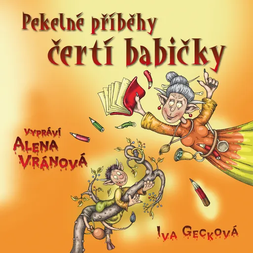 Pekelné příběhy čertí babičky - Iva Gecková - audiokniha