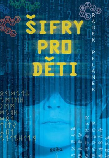 Šifry pro děti - Radek Pelánek