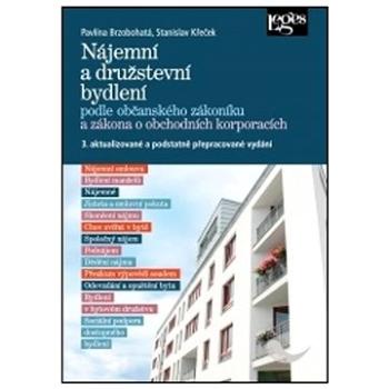 Nájemní a družstevní bydlení podle OZ a zákona o obchodních korporacích: 3. aktualizované a podstatn (978-80-7502-564-7)