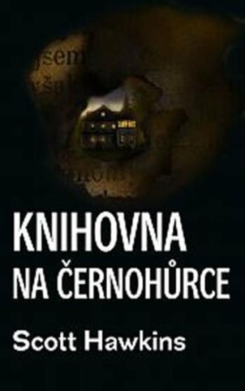 Knihovna na Černohůrce - Scott Hawkins