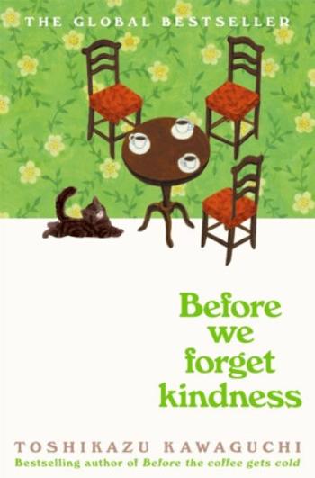 Before We Forget Kindness - Tošikazu Kawaguči