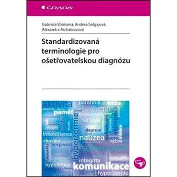 Standardizovaná terminologie pro ošetřovatelskou diagnózu (978-80-247-5304-1)