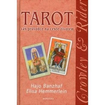 Tarot Váš průvodce na cestě životem (80-7336-410-7)