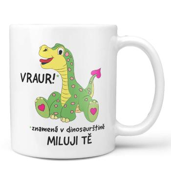 Hrnek Vraur = miluji tě (Náplň hrníčku: Žádná)