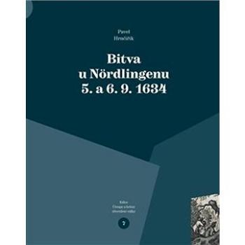 Bitva u Nördlingenu 5. a 6. 9. 1634 (978-80-88030-47-8)