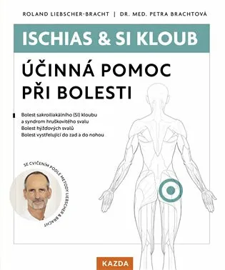 Ischias & SI kloub - Roland Liebscher-Bracht, Dr. Med. Petra Brachtová