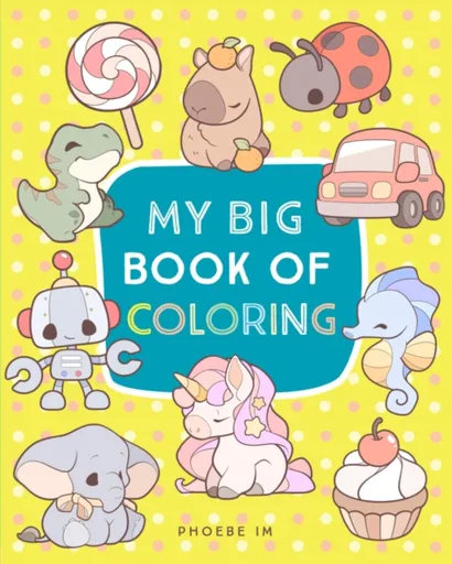 My Big Book of Coloring - Phoebe Im