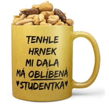 Hrnek Oblíbená studentka (zlatý) (Náplň hrníčku: Směs slaných oříšků)