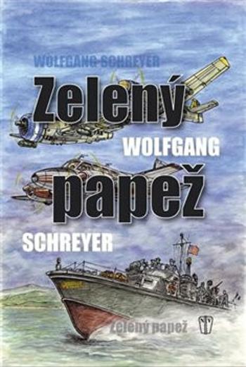 Zelený papež - Schreyer Wolfgang