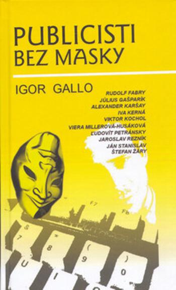 Publicisti bez masky - Igor Gallo, Tomáš Krčméry