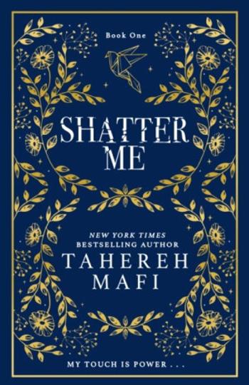 Shatter Me - Tahereh Mafi