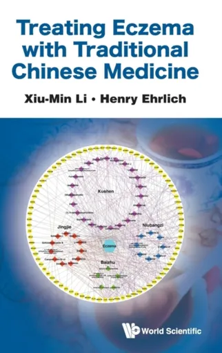 Treating Eczema With Traditional Chinese Medicine - Henry  Ehrlich, Xiu-min  Li