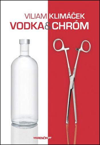 Vodka a chróm - Viliam Klimáček