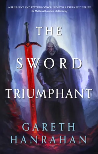 The Sword Triumphant - Gareth Hanrahan