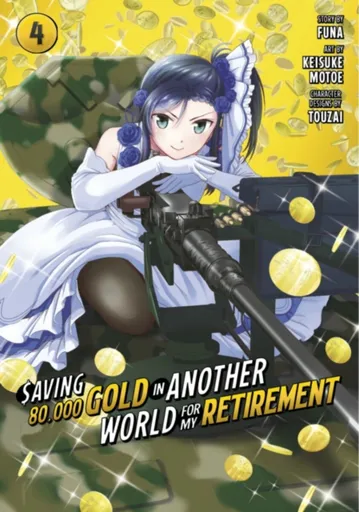 Saving 80,000 Gold in Another World for My Retirement 4 (Manga) - Keisuke Motoe