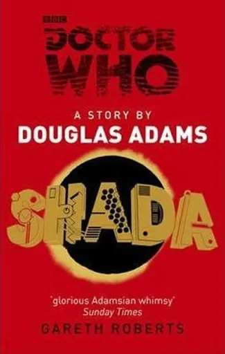 Doctor Who: Shada - Douglas Adams, Gareth Roberts