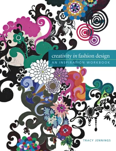 Creativity in Fashion Design - Tracy  Jennings