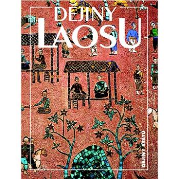 Dějiny Laosu (978-80-7422-063-0)