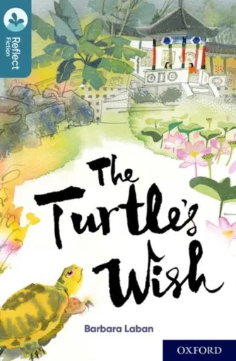 Oxford Reading Tree TreeTops Reflect: Oxford Level 19: The Turtle's Wish - Barbara Laban