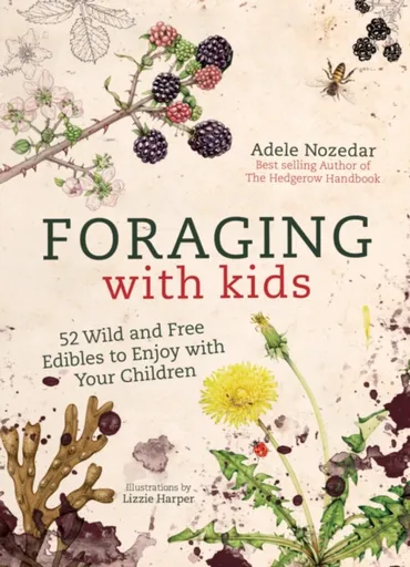 Foraging with Kids - Nozedar Adele