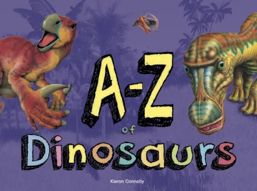 Aâ€“Z of Dinosaurs - Kieron Connolly