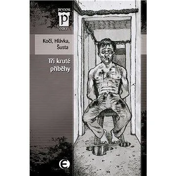 Tři kruté příběhy (978-80-742-5085-9)