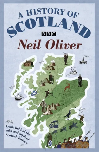 A History Of Scotland - Neil Oliver