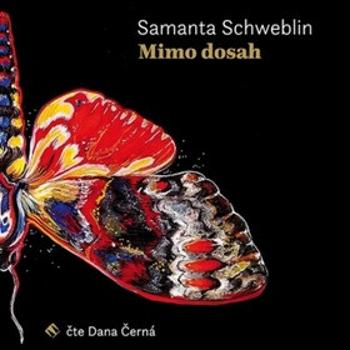 Mimo dosah - Samanta Schweblin - audiokniha