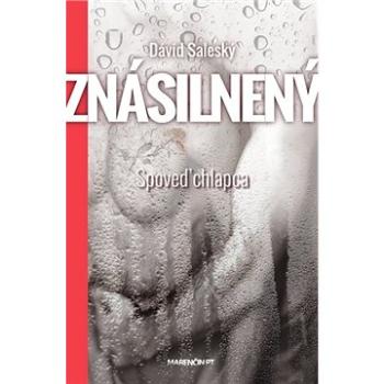 Znásilnený: Spoveď chlapca (978-80-569-0600-2)