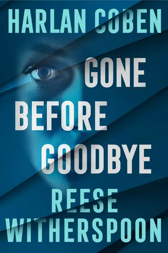 Gone Before Goodbye - Harlan Coben, Reese Witherspoon