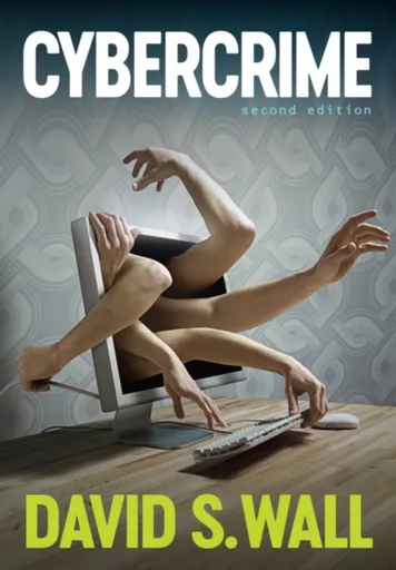 Cybercrime - David S.  Wall