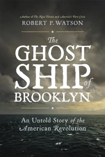 The Ghost Ship of Brooklyn - Robert Watson