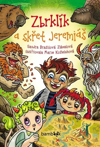 Zbrklík a skřet Jeremiáš - Sandra Dražilová-Zlámalová