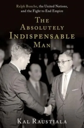 The Absolutely Indispensable Man - Kal  Raustiala