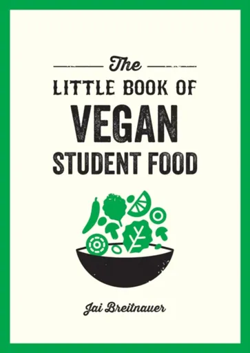 The Little Book of Vegan Student Food - Kaye Alexa