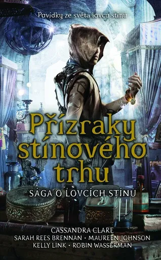 Přízraky stínového trhu - Cassandra Clare