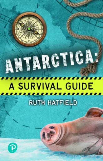 Rapid Plus Stages 10-12 11.7 Antarctica: A Survival Guide - Ruth Hatfield